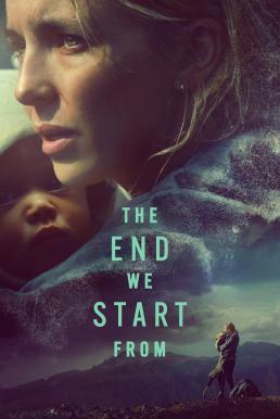 The End We Start From อุ้มลูกฝ่าวิปโยค (2023)